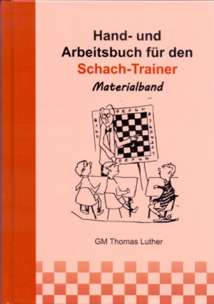 Luther, Arbeits- und Handbuch für den Schach-Trainer - Band 3 Materialband